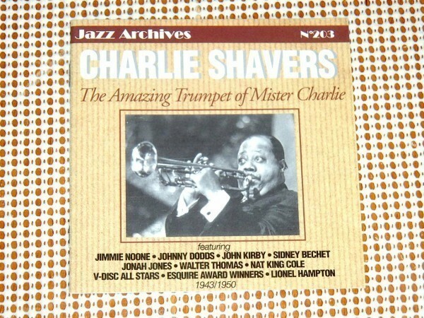 廃盤 Amazing Trumpet of Mr CHARLIE SHAVERS チャーリー シェイヴァーズ JIMMIE NOONE JOHNNY DODDS NAT KING COLE 参加 JAZZ ARCHIVES