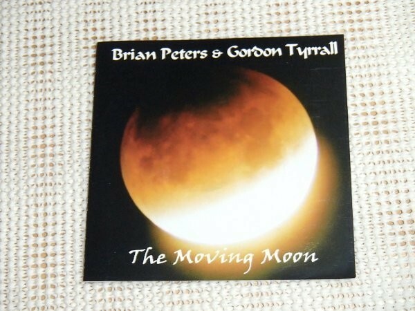 廃盤 Brian Peters & Gordon Tyrrall The Moving Moon / Gaho Music / 英国 実力派 デュオ イングリッシュ ～ アイリッシュ トラッド