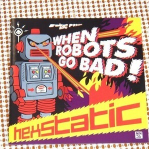 美盤 廃盤 Hexstatic ヘクスタティック When Robots Go Bad ! / NINJA TUNE / UK エレクトロ 良作 / Sabirajade B+ Profisee Ema J 参加