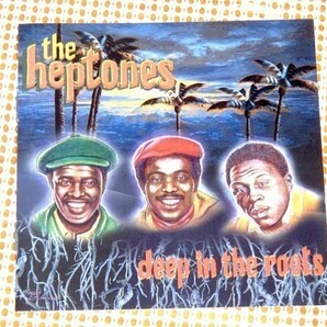 廃盤 The Heptones ヘプトーンズ Deep In The Roots / Heartbeat / Niney The Observer 製作 Channel One 録音 Soul Syndicate Band 参加