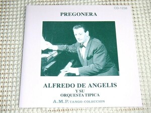 ALFREDO DE ANGELIS Y SU ORQUESTA TIPICA アルフレド デ アンジェリス Pregonera / A.M.P. TANGO COLECCION / アルゼンチン タンゴ AMP