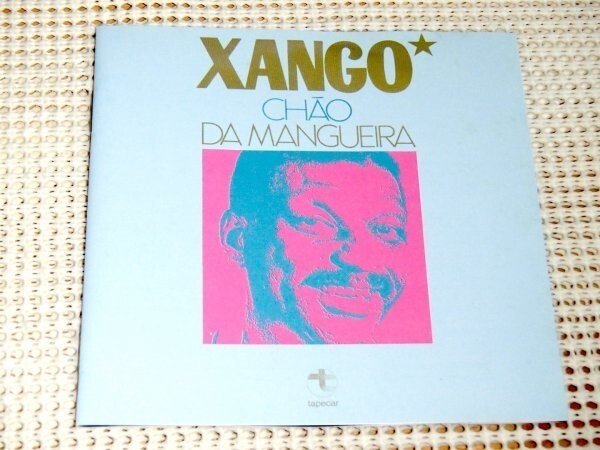 廃盤 伯盤 Xango Da Mangueira シャンゴー ダ マンゲイラ Chao Da Mangueira / Discobertas / 伝説の サンビスタ 黒い サンバ 傑作 Tapecar