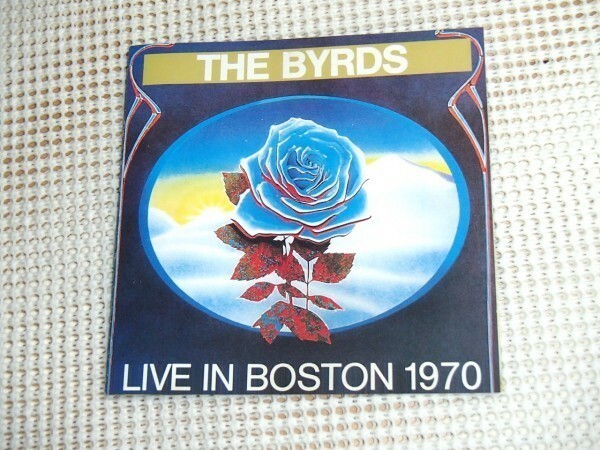廃盤 The Byrds バーズ Live In Boston 1970/ Gene Parsons (ex: Flying Burrito Bros ) Clarence White ( Nashville West ) Roger McGuinn