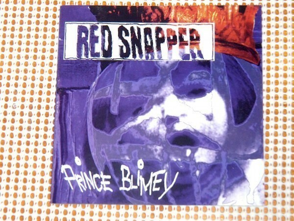 廃盤 Red Snapper レッド スナッパー Prince Blimey / WARP / Richard Thair ( toob )+Alan Riding ( obo )+David Ayers ( Candyland )