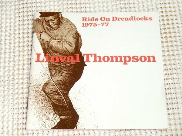 廃盤 Linval Thompson リンヴァル トンプソン Ride On Dreadlocks 1975-77/ Blood & Fire / Bunny Lee 音源含む 初期 ダンスホール 名曲集