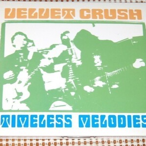 廃盤 Velvet Crush ヴェルヴェット クラッシュ Timeless Melodies An Anthology Of Recordings 1990-2000/美メロ ギターポップ 良質 BEST