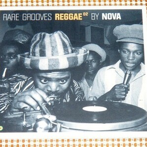 廃盤 Rare Grooves Reggae 02 BY NOVA/Horace Andy Heptones Johnny Clarke Sylford Walker Upsetters Keith Rowe Terrorists 等良選曲好盤