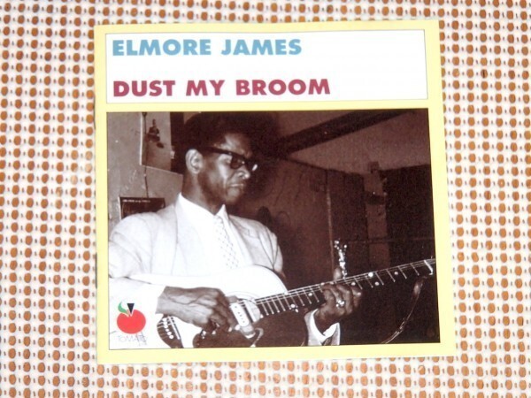 廃盤 Elmore James エルモア ジェイムス Dust My Broom / Tomato / 良質 ベスト / Rollin' And Tumblin' Help My Baby Last Night 収録