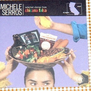 廃盤 Selected Stories From Chicana Falsa Michele M. Serros メキシカンアメリカンの作家による 聴く本 CDブック Death Identity Oxnard