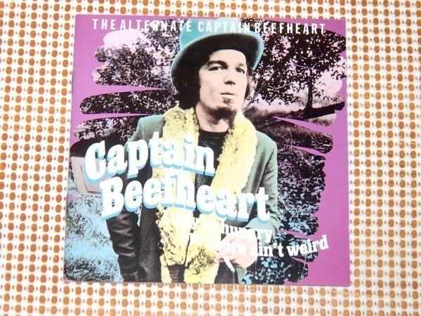 廃盤 Captain Beefheart キャプテン ビーフハート I May Be Hungry But I Sure Ain't Weird / Safe As Milk Trust Us 等のレアテイク収録