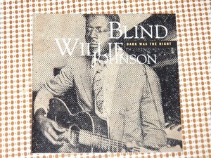  records out of production Blind Willie Johnson blind Willie Johnson Dark Was The Night / legend. sliding guitar . teacher war front gospel blues 