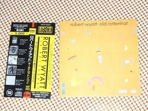 国内初期廃盤 VICP 2023 Robert Wyatt ロバート ワイアット Old Rottenhat オールドロットンハット/ Rough Trade /カンタベリー 偉人名作