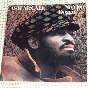 Cash McCall キャッシュ マッコール No More Doggin'/ Morris Dollison 別名義/ Welton Gite (ex: Steppenwolf ) Zackery Prather 等参加