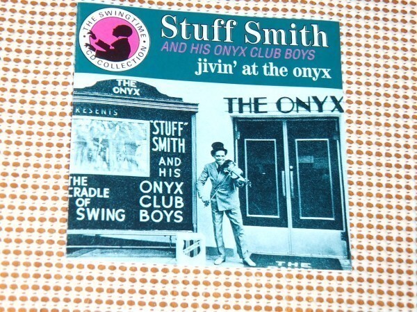廃盤 Stuff Smith & His Onyx Club Boys スタッフ スミス JIVIN' AT THE ONYX / Stephane Grappelli と並ぶ名手 激SWING 黒人 ヴァイオリン
