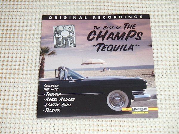 廃盤 The Best of THE CHAMPS Tequila チャンプス / ラテン R&R 良ベスト/ Dash Crofts Bob Morris 等/ テキーラ 一気飲みの曲としても人気