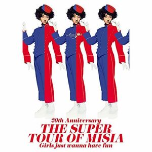 20th Anniversary THE SUPER TOUR OF MISIA Girls just wanna have fun(特典な