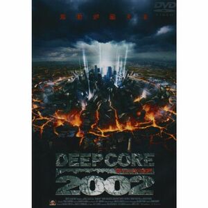 ディープ・コア2002 DVD