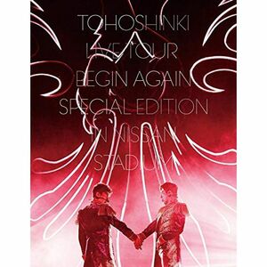 メーカー特典あり東方神起 LIVE TOUR ~Begin Again~ Special Edition in NISSAN STADI