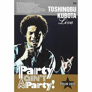 25th Anniversary Toshinobu Kubota Concert Tour 2012 Party ain't A Par