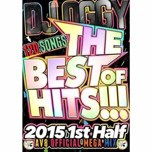 THE BEST OF HITS 2015 １st Half ?120 SONGS AV8 OFFICIAL MEGA MIX? DVD