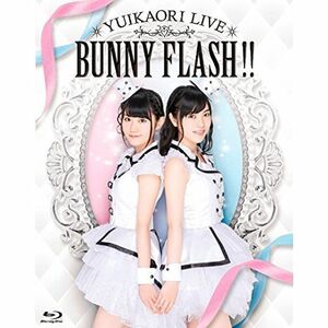 ゆいかおりLIVE「BUNNY FLASH」 Blu-ray