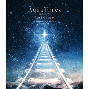 Aqua Timez FINAL LIVE「last dance」(特典なし) Blu-ray