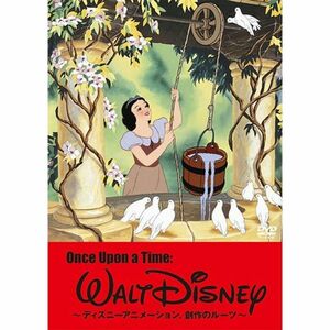 Once Upon a Time : Walt Disney ~ディズニーアニメーション、創作のルーツ~ DVD