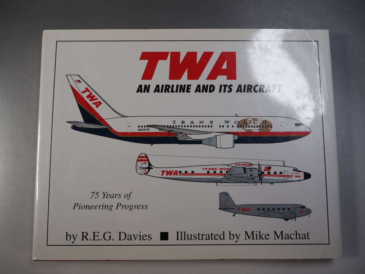 洋書 TWA An Airline and Its Aircraft トランス･ワールド航空 航空会社 アメリカ, 絵画, 画集, 作品集, その他