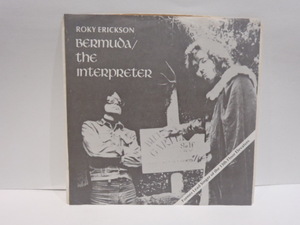 ROKY ERICKSON　BERMUDA　THE INTERPRETER　ロッキー・エリクソン　7インチ シングル　サイケデリック・ロック