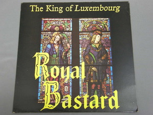 ★英LP KING OF LUXEMBOURG/ROYAL BASTARD オリジナル盤☆