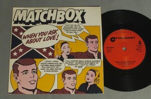 ●英7inch MATCHBOX/WHEN YOU ASK ABOUT LOVE○