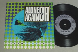 ●英7inch ALONE AGAIN OR/DREAM COME TRUE ○