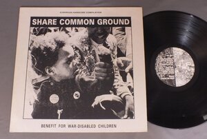 ●独LP VARIOUS HARDCORE ARTISTS/SHARE COMMON GROUND○