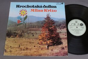 ●チェコLP MILAN KRIZO/HROCHOTSKA DOLINA○