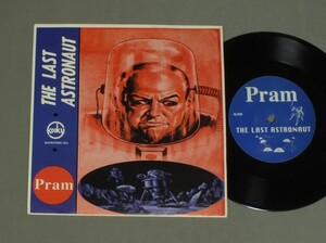 ●英7inch PRAM/LAST ASTRONAUT ○