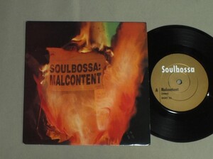 ●英7inch SOULBOSSA/MALCONTENT ○