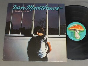 ●米LP IAN MATTHEWS/STEALIN` HOME○