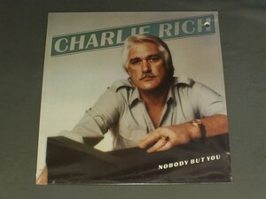 ●米LP CHARLIE RICH/NOBODY BUT YOU○