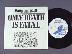 ★英7inch GARBO`S CELLULOID HEROES/ONLY DEATH IS FATAL オリジ☆