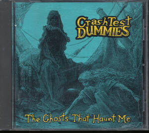 クラッシュ・テスト・ダミーズ/Crash Test Dummies/Ghosts That Haunt Me