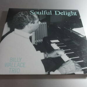 BILLY WALLACE TRIO　　 ビリイ・ウォレス　トリオ　　　　SOULFUL DELIGHT 国内盤