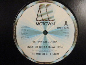 ★ The Motor City Crew ： Scratch Break 12'' ☆ c/w Let's Break (( 80's Motown エレクトロ Funk / 落札5点で送料無料