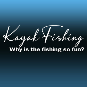 カヤックフィッシング　釣りステッカー Why is the fishing so fun?どうして釣りはこんなに楽しいのか？カッティングステッカーNO521K