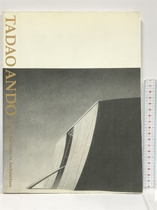 図録　安藤忠雄建築展　新たなる地平に向けて 1992　TADAO ANDO