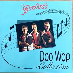 10'' LP Firebirds Doo Wop Collection ネオロカビリー サイコビリー whistle bait keytones speedos boppin'b stargazers runaway boys