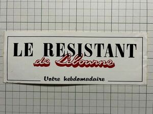 【 大きめサイズ】 外国 古いステッカー：LE RESISTANT フランス デザイン カスタム ビンテージ +Ae