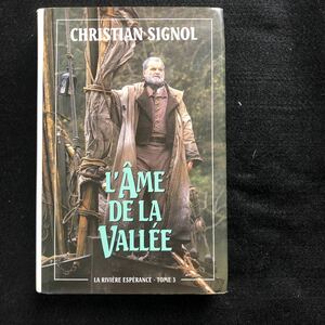 ◆　《洋書：フランス語》La rivire Esprance- tome 3　Christian Signol著【　L'ame de la valle　】◆