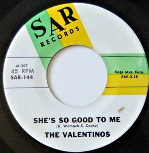 ■R&B/Northern45 The Valentinos / She's So Good To Me / Baby, Lots Of Luck [ Sar 144 ]'63