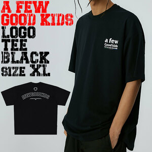 【 A FEW GOOD KIDS 】 AFGK 正規品 男女兼用 ビッグサイズ ストリート系 ロゴ プリント バックプリント Tシャツ LOGO TEE ブラック XL