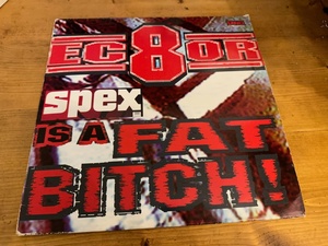 12”★Ec8or / Spex Is A Fat Bitch! / ハードコア・ブレイクビーツ！！